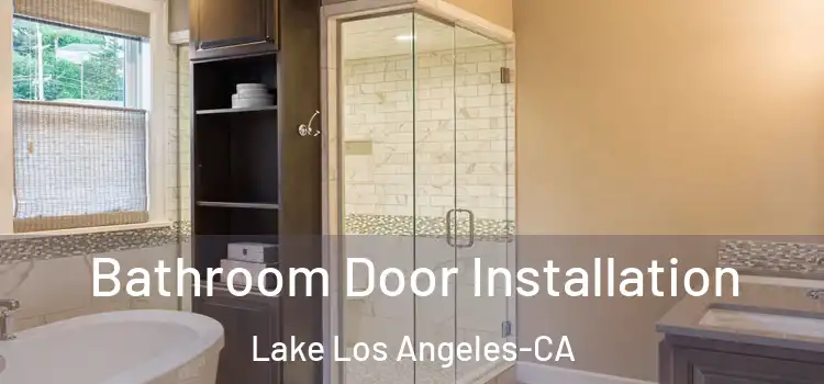 Bathroom Door Installation Lake Los Angeles-CA