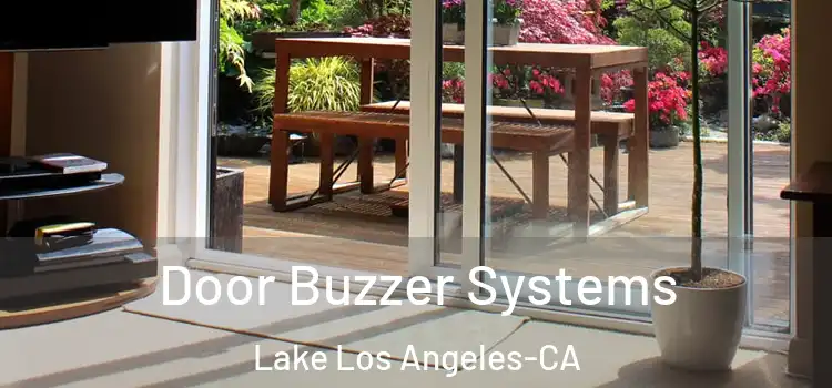  Door Buzzer Systems Lake Los Angeles-CA