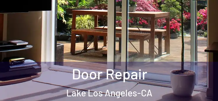 Door Repair Lake Los Angeles-CA