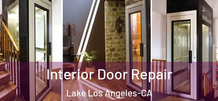  Interior Door Repair Lake Los Angeles-CA